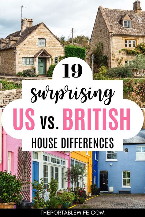 Colorful British cottages, with text overlay - "19 surprising US vs British house differences". Moving To Uk From Us, Moving To The Uk From America, Moving To London From America, Moving To England From Us, British Cottage English Countryside, Moving To Uk, Uk Vs Us, Homes In England, Uk Vs Usa