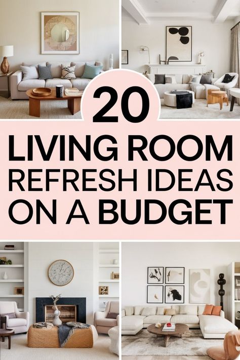 Collage of modern living rooms with text: "20 Living Room Refresh Ideas on a Budget". Inexpensive Living Room Makeover, Redecorate Living Room On A Budget, Decorating An Apartment On A Budget, Budget Living Room Makeover, How To Decorate On A Budget, Decorating Ideas For The Living Room, Affordable Living Room Decor Ideas, Home Decor Ideas On A Budget, Decorate Living Room Ideas