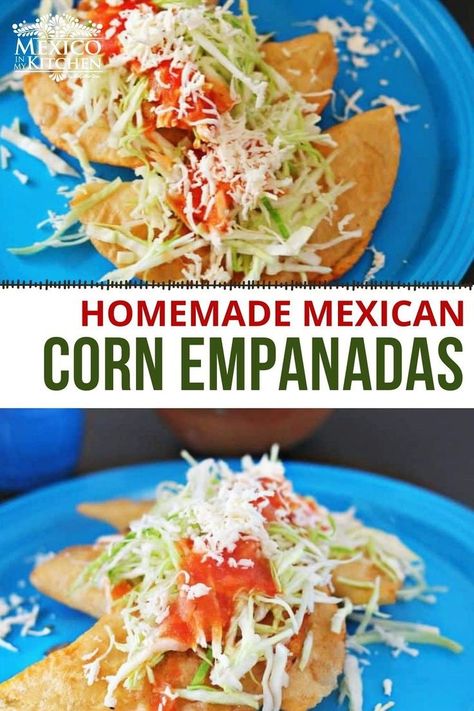 Easy Empanada Recipe, Corn Empanadas, Mexican Empanadas, Cheese Empanadas Recipe, Easy Empanadas Recipe, Cheese Empanadas, Chicken Empanadas, Real Mexican Food, Empanada Recipe