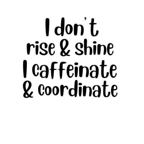 Funny Caffeine Quotes, Mom Coffee Quotes, Fun Coffee Quotes, Cute Coffee Sayings, Quotes For Cups, Do Your Best Quotes, Coffee Sayings Funny, Coffee Cup Sayings, Caffeine Quotes