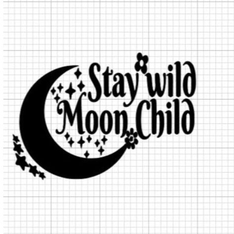 Funny Car Decals, Brother Scanncut2, Tshirt Svg, Stay Wild Moon Child, Wild Moon, Mom Tshirt, Stay Wild, Svg Designs, Car Humor