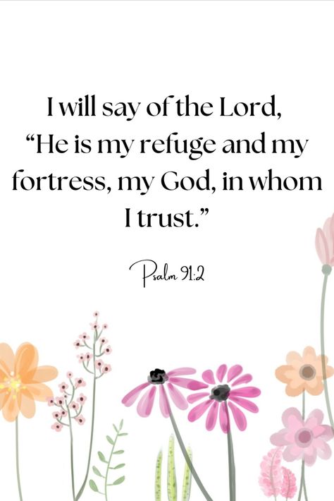 Download this simple wall art to brighten up your office, home, or living space! Printable Christian wall art is an easy and affordable way to share your faith! I will say of the Lord, "He is my refuge and my fortress, my God, in whom I trust" - Psalm 91:2 - Christian Wall Art - Floral Print - Wildflower Wall Art - Digital Download #bibleverseart #bibleversedigitalprint #psalm912 #christianart Psalm 46 5 Wallpaper Iphone, Psalm 91 Prayer, Psalm 91 2, Christian Wall Art Printable, Cute Bible Verses, Psalms 91, Wildflower Wall, Wallpaper Iphone Aesthetic, Christian Art Print