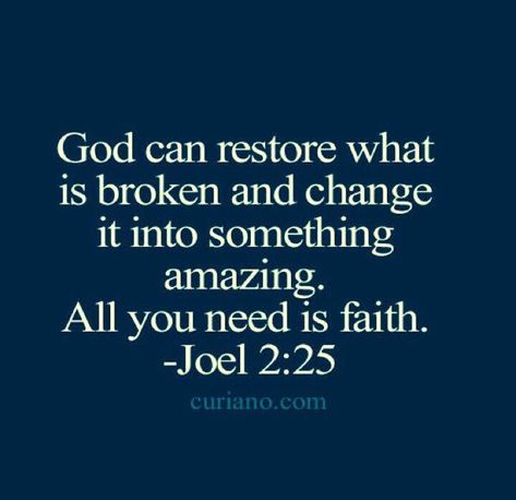 God can restore what is broken & change it into something amazing. All you need is faith. God Can Change You, God Can Change Hearts, God Will Restore What Was Lost, God Restores Quotes, Joel 2, Aol Mail, You've Got Mail, God Can, Jesus Christus