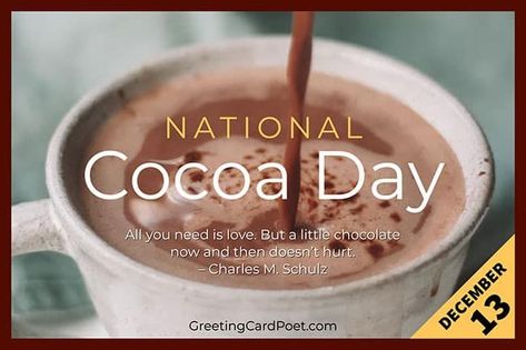 National Cocoa Day is on December 13 - History, Fun Facts, Quotes, FAQs - buy your marshmallows and mix now. #cocoa #hotchocolate #marshmallows National Cocoa Day, National Hot Cocoa Day, Cacao Powder Hot Chocolate Recipe, Hot Chocolate Captions, Hot Chocolate Made With Cocoa Powder, Hot Cocoa With Cacao Powder, Cocoa Quotes, Recipe Quotes, Chocolate Meme