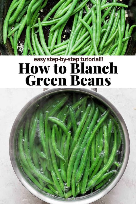 How To Blanch Vegetables, Green Beans Blanched, Blanching Green Beans For Freezing, How To Cook French Green Beans, How To Clean Green Beans, Snap Beans Recipe, How To Blanch Green Beans, French Green Beans Recipe, How To Fix Fresh Green Beans