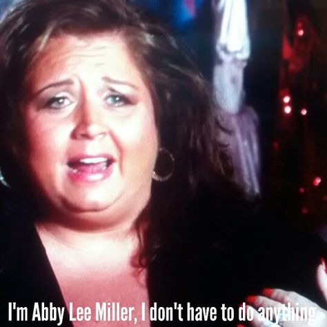 Im Abby Lee Miller, I dont have to do anything! Funny Abby Lee Miller Pics, Swaggy Lee, Dance Moms Abby Lee Miller, Mad Meme, Dance Moms Abby, Abby Lee Miller, Dance Mums, Lee Miller, Funny Picture Quotes