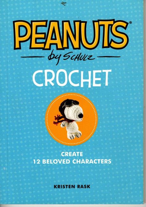 Peanuts+by+Schulz+Crochet+Create+12+Beloved+Characters+Kristen+Rask+BOOK+ONLY Peanuts Crochet, Schroeder Piano, Peanuts By Schulz, 18th Century Costume, Peanuts Characters, Crochet Doll Clothes, Costume Patterns, Peanuts Gang, Stuffed Toys Patterns