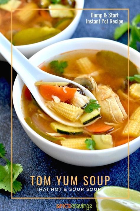 An easy dump & start recipe for Tom yum Soup, a popular Thai hot and sour soup. Made with chicken and vegetables in a flavorful broth in just 30 minutes, using the Instant Pot or Stove.. #spicecravings #soup #thairecipes #instantpot Soup Made With Chicken, Thai Hot And Sour Soup, Thai Soups, Tom Yum Soup Recipe, Cravings Recipes, Stews Recipes, Thai Soup, Tom Yum Soup, Hot And Sour Soup