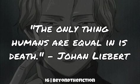 Anime Quotes on Instagram: “Johan Liebert. #anime #animeedit #johan #liebert #monster #johanliebert #manga #animeart #mangaanime #animeworld #johanliebertmonster…” Monster Anime Johan Quotes, Johan Liebert Quotes, Monster Anime Quotes, Johan Liebert Monster, Monster Quotes, Monster Manga, Johan Liebert, Monster Anime, Anime Funny Moments