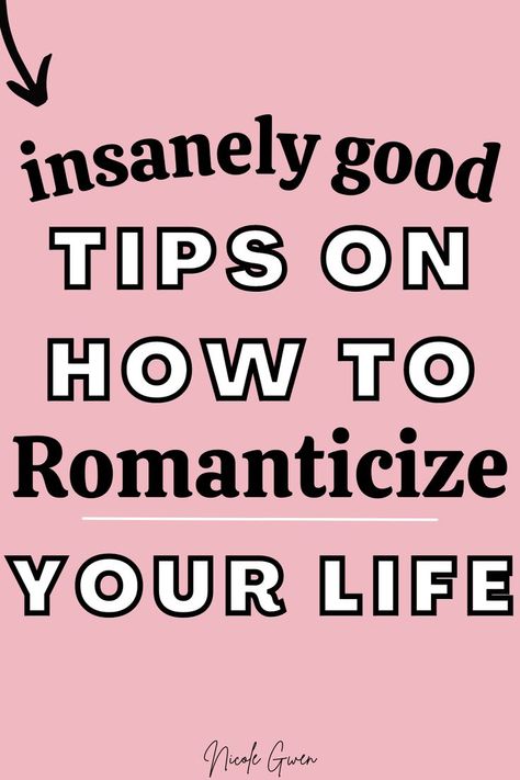 How To Start Romanticizing Your Life, How To Love Your Life, Romantizing Your Life, How To Romanticize Your Life, Romanticize Your Life Aesthetic, Life Playlist, Romanticise Your Life, Romanticing Life, Romanticizing Your Life