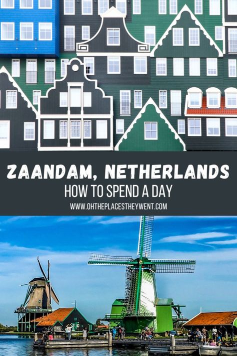 How To Spend The Day In Zaandam, Netherlands - Oh The Places They Went Zandaam Netherlands, Zaandam Netherlands, Germany Summer, Pedestrian Walk, Backpacking Europe, House Museum, Portugal Travel, Travel Insurance, Fun Drinks