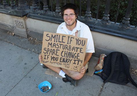 28 Of The Best Homeless Signs - Gallery Panhandling Signs, Funny Homeless Signs, Homeless Signs, Gutter Punk, Spare Change, Homeless People, Quality Memes, Dump A Day, Feminist Quotes