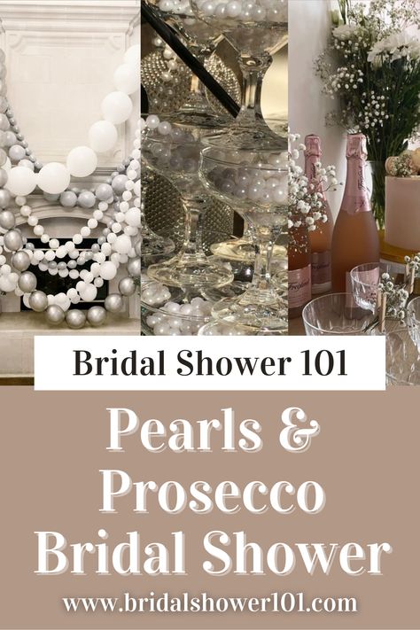 Pearls and Prosecco Bridal Shower Theme | Bridal Shower 101 Sparkly Bridal Shower Ideas, Pearls And Prosecco Bridal Shower Theme Decor, Pearls And Prosecco Theme Bridal, Bridal Shower Pearls And Prosecco, Pearls And Prosecco Bachelorette, Pearl Theme Bridal Shower Ideas, Prosecco And Pearls Bridal Shower Theme, Pearls Bridal Shower Theme, Pearl Bridal Shower Theme