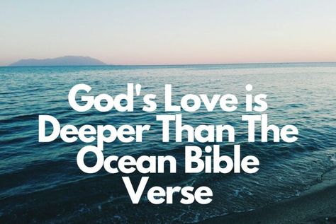 The Ocean Tattoo, Water Bible Verse, Outstanding Quotes, Sea Bible Verse, Jesus Love Quotes, Bible Ocean Quotes, Deeper Than The Ocean, Scripture About The Ocean, Oceans Bible Verse