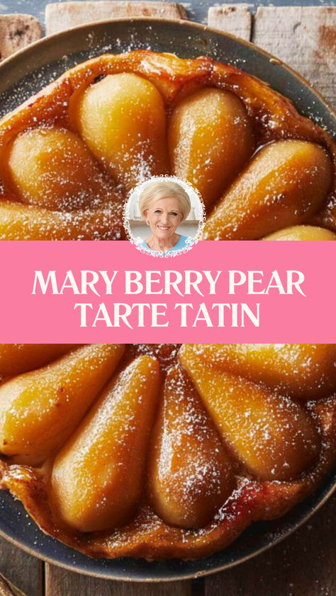 Mary Berry Pear Tarte Tatin Pear Tart Tatin Recipe, Tarte Tatin Pear, Pear Tart Tartan, Tart Tatin Pear, Pear Tart Tatin, Recipes For Puff Pastry, Baked Pears Recipe Desserts, Fall Tart Recipes, Pear Tatin