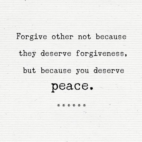 Forgive other not because  they deserve forgiveness, but because you deserve peace. Forgive Others Not Because They Deserve, Forgive Others, 2024 Vision, Im Awesome, You Deserve, Me Quotes, Vision Board, Quotes, Quick Saves