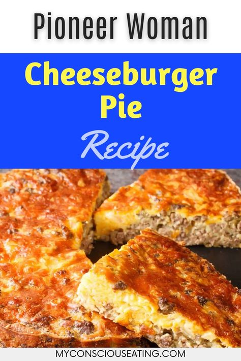 Cheeseburger pie with a serving spoon Cheeseburger Pie, Sweet Potato Fries Baked, Savory Cheese, Pie Slice, Paleo Beef, Lunch Bowl, Pioneer Woman Recipes, Simply Irresistible, Indulgent Desserts