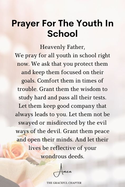 Prayer for the youth in school Youth Quotes Inspirational, Prayer For School Safety, Prayer For First Day Of School, Personal Prayer For Students, Prayers For High School Students, Short Prayer Before Class Starts, Morning Thoughts For School Assembly, Back To School Prayer For Students, Prayer For School Student