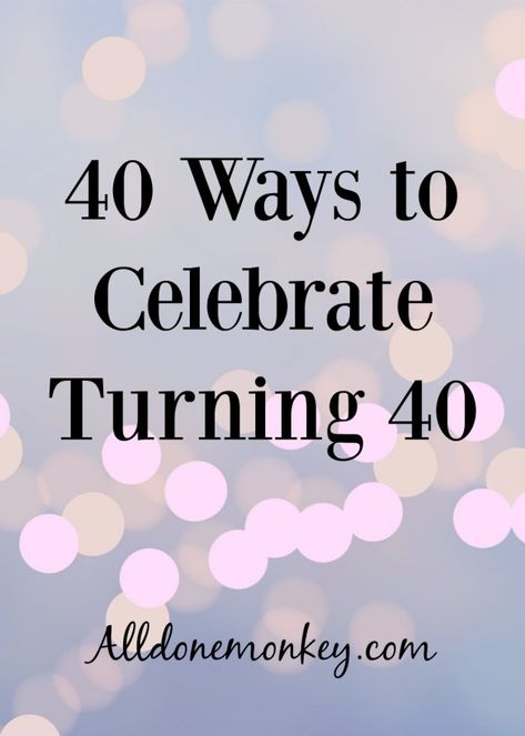 My 40th Birthday Party Ideas, Idea For 40th Birthday Party, 40 Ideas For 40th Birthday, Forty Party Ideas Turning 40, 40 Celebration Ideas, Turning 20 Twice Party, 40th Ideas For Women Turning 40, 40 Bday Party Ideas, Ideas For 40 Birthday For Men