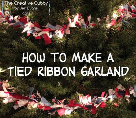 The Creative Cubby: Tied Ribbon Christmas Tree Garland Christmas Tree Ribbon Garland, Ribbon Christmas Tree, Homemade Christmas Tree, Christmas Tree Ribbon, Tied Ribbon, Rag Garland, Tree Ribbon, Patriotic Christmas, Ribbon Garland