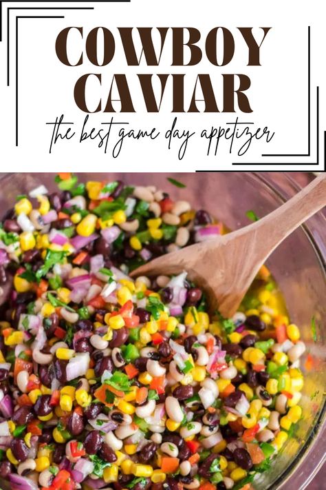 The Best Cowboy Caviar, Cowgirl Appetizers, Rodeo Appetizers, Wild West Appetizers, Cowboy Dinner Recipes, Western Appetizers, Cowboy Cavalier Dip, Cowboy Dip Recipe, Cowboy Theme Snacks