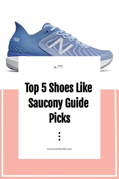 Top 5 running shoes similar to Saucony Guide displayed on a webpage. Long Distance Running, Footwear Collection, The Neighborhood, Something Else, Good Brands, Running Shoes For Men, Long Distance, Top Rated, Step Up