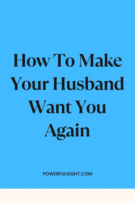 How To Make Your Husband Want You Again Strengthen Your Marriage, Healthy Relationship Tips, Small Acts Of Kindness, Romantic Gestures, Self Image, Random Acts Of Kindness, Relationship Tips, How To Make Your, Self Discovery