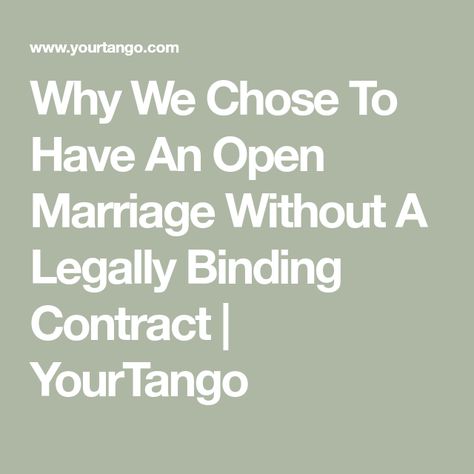 Why We Chose To Have An Open Marriage Without A Legally Binding Contract | YourTango Open Marriage Contract, Marriage Contract, Open Relationship, Traditional Marriage, Separate Ways, Living Together, Staying Up Late, Happily Married, Life Partners