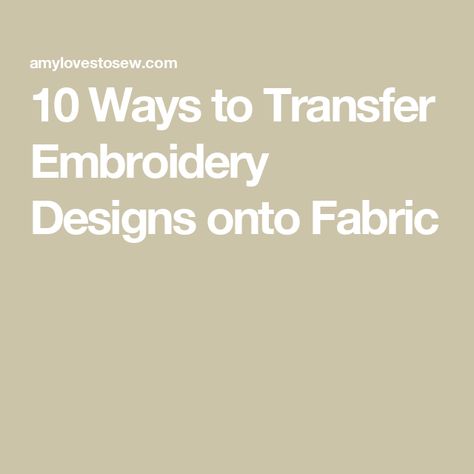 10 Ways to Transfer Embroidery Designs onto Fabric Water Soluble Paper, Disappearing Ink, Iron On Embroidery, Dark Fabric, Embroidery Transfers, Star Embroidery, Embroidered Heart, Embroidery Fabric, Diy Prints