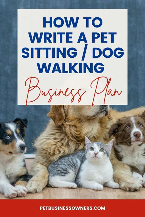 How to Write a Pet Sitting/Dog Walking Business Plan Petsitting Business Tips, Dog Boutique Ideas, Dog Sitting Business, Pet Services Business, Dog Daycare Business, Sitting Ideas, Outing Ideas, Daycare Business, Pet Care Business