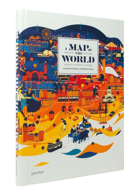 A Map of the World - The World According to Illustrators and Storytellers Baby Tate, Illustrated Maps, Berlin Museum, Plan Paris, Buch Design, Treasure Map, Map Of The World, Modern Map, Brain Food