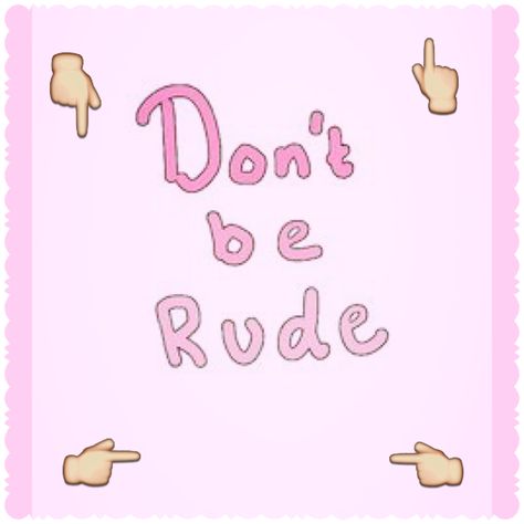 Annoyed Quotes, Rude Meme, Beautiful Phrases, Rude Quotes, Dont Be Rude, Why Try, Love Truths, Rude Boy, Fun Quotes