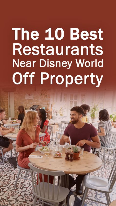 The 10 Best Restaurants Near Disney World Off Property Restaurants In Orlando, Orlando Restaurants, Orlando Family, Disney World Restaurants, Disney Restaurants, Disney Orlando, Family Restaurants, Best Restaurants, Family Vacation