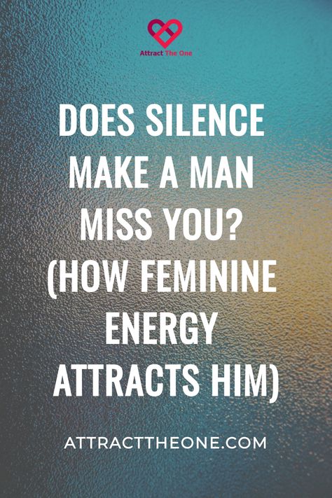 Text asking if silence makes a man miss you, and how feminine energy attracts him, set against a textured background. Being Irresistible, How To Be Irresistible To Men, Attract Not Chase, The Power Of Silence, Power Of Silence, How To Be Irresistible, True Connection, Make Him Miss You, Understanding Men