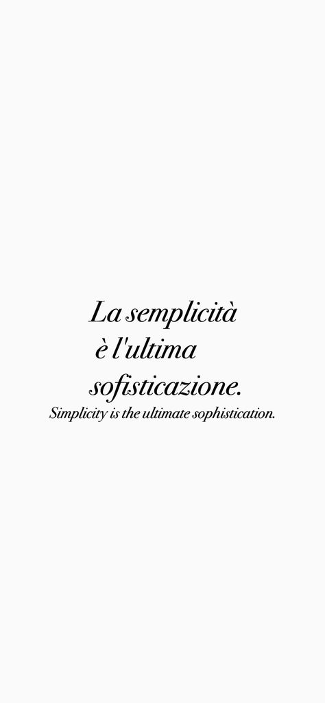 ITALIAN QUOTES IPHONE WALLPAPER QUOTES ❤️ ‘Sophistication and simplicity ‘ ‘Simplicity is the ultimate sophistication’ : : : #simpleiphonexwallpaper #iphonexwallpaper #iphomewallpaer #italian #italianquotes Italian Wallpaper Aesthetic Quotes, Italian Motivational Quotes, Italian Words Aesthetic Tattoo, Italian Iphone Wallpaper, Italian Bio Ideas, Sophisticated Aesthetic Wallpaper, Love Italian Quotes, Italian Aesthetic Quotes, Italian Phone Wallpaper