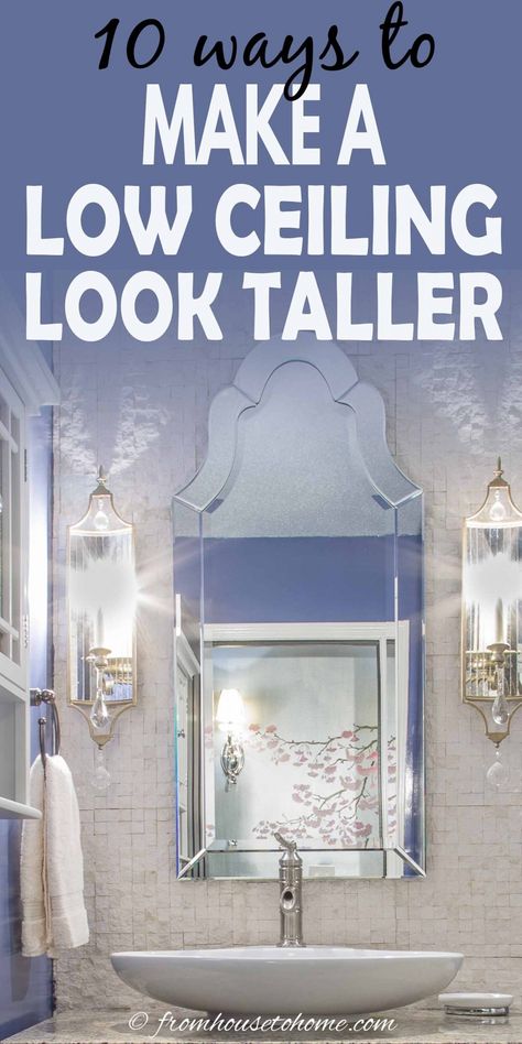 10 Ways To Make A Low Ceiling Look Taller | Decorating Ideas For The Home Ceiling Ideas For Small Rooms, Crown Molding To Make Ceiling Look Higher, Living Room Low Ceiling Decorating Ideas, How To Make Low Ceilings Feel Higher, Beds For Low Ceilings, How To Make Short Walls Look Taller, Decorating With Low Ceilings, Homes With Low Ceilings, Low Ceiling Laundry Room Ideas