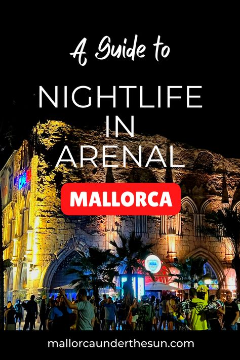 A guide to nightlife in Arenal Mallorca Mallorca Nightlife, Palma Majorca Spain, Palma Majorca, Mallorca Party, Majorca Spain, South Of Spain, Majorca, Cool Bars, Spring Break