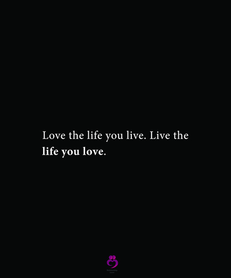 Love the life you live. Live the life you love #relationshipquotes #womenquotes. Love The Life You Live Quote, Design A Life You Love, Love Yourself Quotes Life Lessons Tattoo, Live The Life You Love, Love The Life You Live, Live The Life You Want Quotes, Live The Life You Love Tattoo, I Love Life Quotes, Line Without A Hook