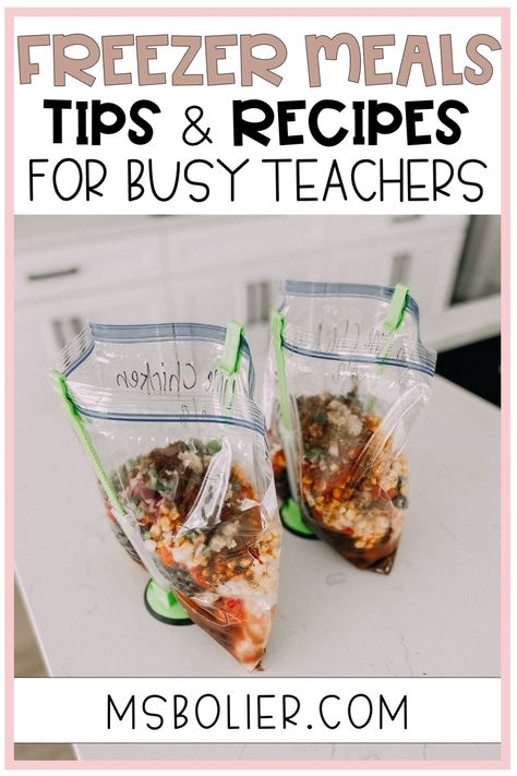 Freezer Meals Tips & Recipes For Busy Teachers Busy Teacher, Teacher Hacks, Freezer Meals, Best Teacher