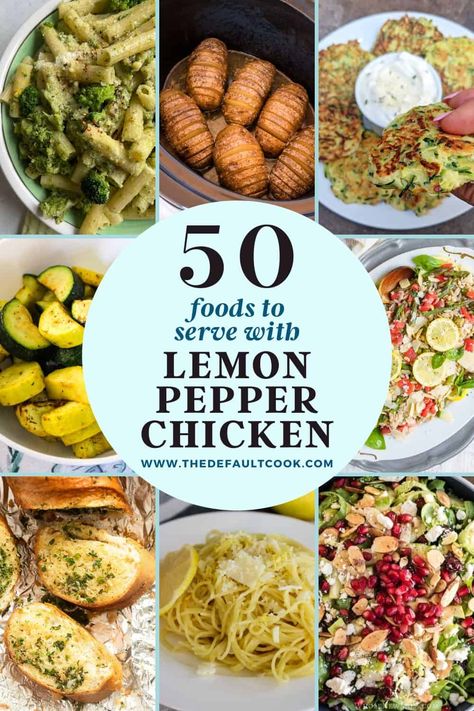 Side Dishes For Lemon Pepper Chicken, Side Dishes For Lemon Chicken, Lemon Chicken Side Dishes, Lemon Pepper Chicken Dinner Sides, Lemon Pepper Chicken Side Dishes, Sides For Lemon Pepper Chicken, Lemon Pepper Chicken Sides, Lemon Pepper Chicken Meal, Sides For Chicken