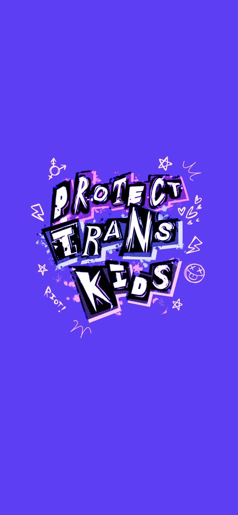 On a purple background, there is text reading "protect trans kids" in magazine cutout letters. 
The graphic is surrounded by small doodles like hearts stars and lightning bolts in a punk style. Dark Trans Wallpaper, Spider Punk Clothes, Trans Nonbinary Wallpaper, Trans Computer Wallpaper, Trans Punk Aesthetic, Trans Phone Wallpaper, Secret Trans Wallpaper, Closeted Trans Wallpaper, Subtle Trans Pfp