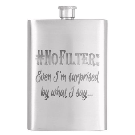 Cricut Flask Ideas, Flask Vinyl, Tumbler Quotes Sassy, Flask Sayings, Funny Flask Sayings, Alcohol Flask, Drinking Funny, Hip Flask Design, Joke Quote