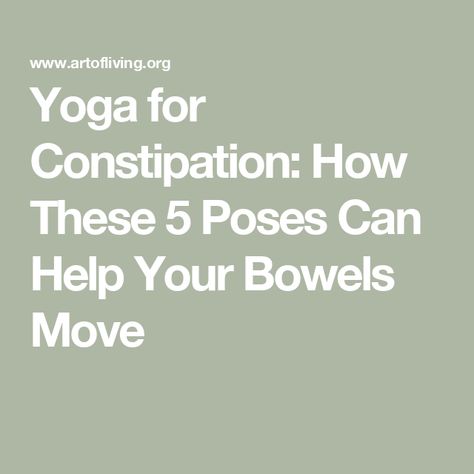 Yoga for Constipation: How These 5 Poses Can Help Your Bowels Move Exercise For Constipation Relief, Yoga Poses For Constipation Relief, Exercises For Constipation Relief, Yoga For Constipation Relief, Exercise For Constipation, Constipation Relief Fast, Yoga For Constipation, Yoga Poses For Constipation, Help Constipation