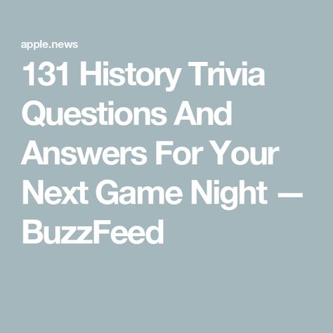 131 History Trivia Questions And Answers For Your Next Game Night — BuzzFeed History Trivia Questions And Answers, Free Trivia Questions, History Trivia Questions, Trivia Questions And Answers, Trivia Night, Trivia Game, Trivia Questions, Trivia Games, Questions And Answers