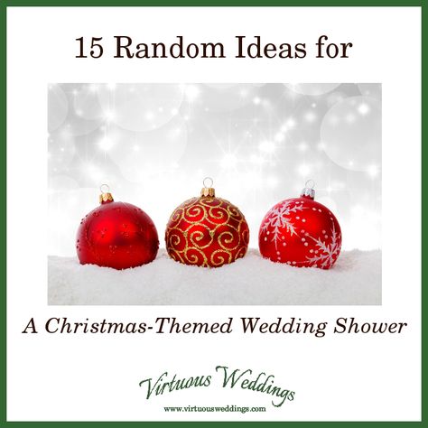 15 Random Ideas for a Christmas Themed Wedding Shower ~ Christmas Ornament Shower Ideas, Wedding Shower Themes Ideas Winter, Holiday Shower Ideas, Wedding Shower Christmas Theme, Christmas Themed Wedding Shower Ideas, Christmas Couples Shower Ideas, Holiday Wedding Shower Ideas, Christmas Bridal Shower Ideas Decor, Christmas Bridal Brunch