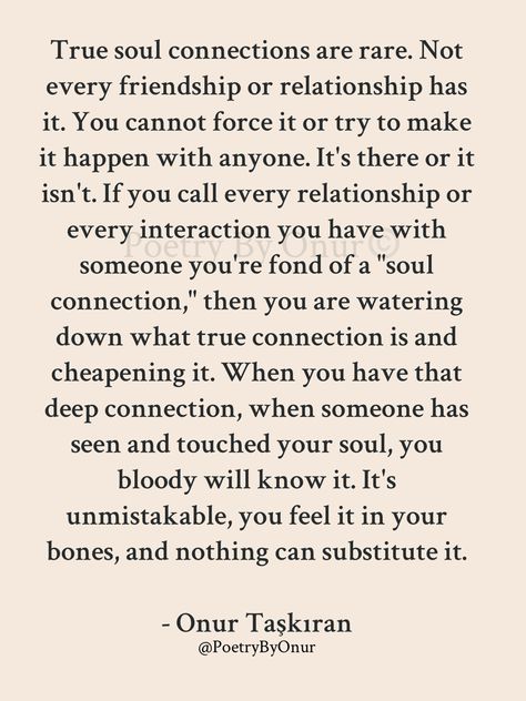 Quotes About Connecting With Someone, I Want A Deep Connection Quotes, Intimate Soul Connection, Soul Deep Connection, Connection Fading Quotes, Our Connection Is Rare, Soulmate Connection Quotes, Soul Connection Quotes Friendship, Poems About Connection