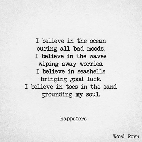 I believe in the ocean Ocean Poem, Summer Beach Quotes, Island Quotes, Sea Quotes, Ocean Quotes, Beach Quotes, Go Off, Romantic Love Quotes, In The Ocean