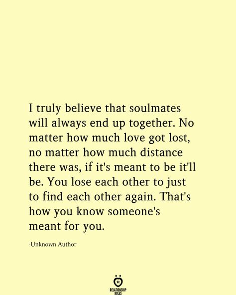 Together Quotes, Soulmate Love Quotes, Meant To Be Quotes, Soulmate Quotes, True Love Quotes, Love Yourself Quotes, No Matter How, Quotes For Him, Love Quotes For Him