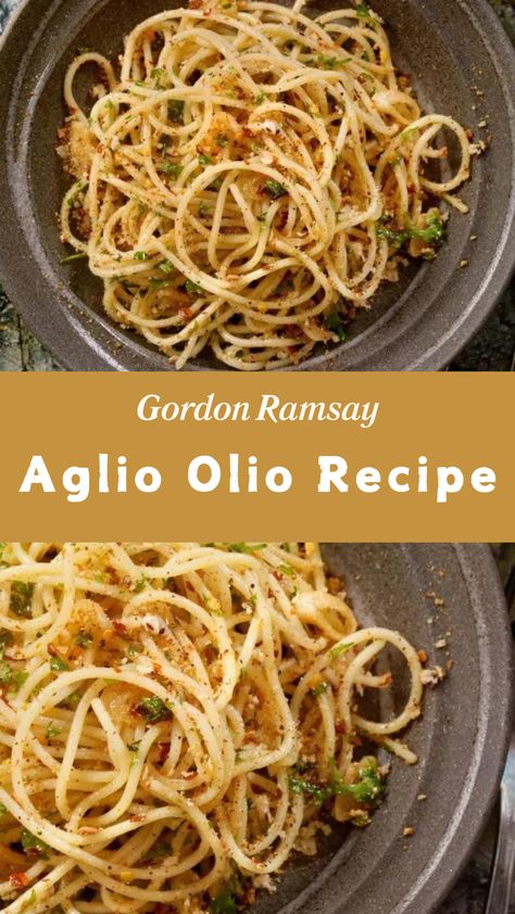 Gordon Ramsay Aglio Olio Recipe Aglio E Olio Recipes, Aglio Olio Recipe, Pasta Olive Oil, Olio Pasta, Gordon Ramsay Recipes, Aglio E Olio Recipe, Gordon Ramsey Recipes, Gordon Ramsay Recipe, Olive Oil Pasta