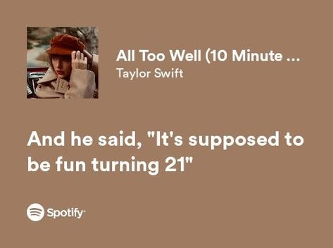 taylor swift - all too well (10 minute version) Taylor Lyrics Spotify, Phoebe Bridgers Song, All Too Well Lyrics, Taylor Swift All Too Well, Relatable Lyrics, Taylor Swift Song Lyrics, Taylor Songs, Meaningful Lyrics, Taylor Lyrics